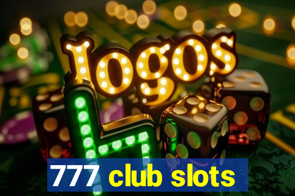 777 club slots